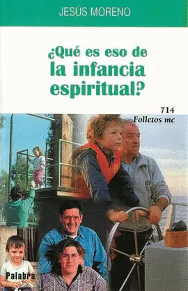 ¿QUÉ ES ESO DE LA INFANCIA ESPIRITUAL?