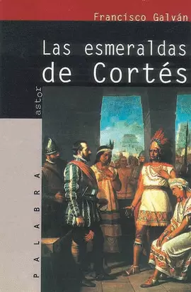 LAS ESMERALDAS DE CORTÉS