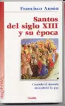 SANTOS DEL SIGLO XIII Y SU ÉPOCA