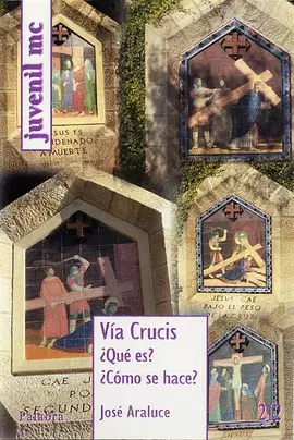 VÍA CRUCIS. ¿QUÉ ES? ¿CÓMO SE HACE?