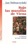 BAJO LAS MURALLAS DE VIENA