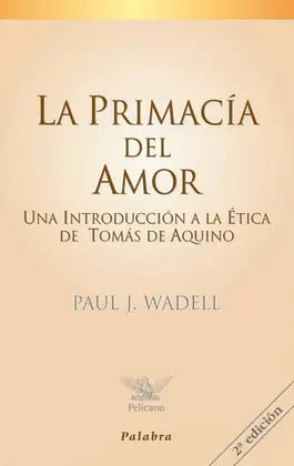 LA PRIMACÍA DEL AMOR