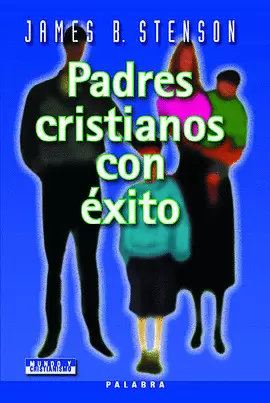 PADRES CRISTIANOS CON ÉXITO