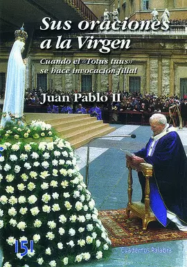SUS ORACIONES A LA VIRGEN