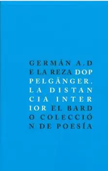 DOPPELGÄNGER. LA DISTANCIA INTERIOR EL BARDO COLECCIÓN DE POESÍA
