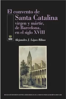 EL CONVENTO DE SANTA CATALINA, VIRGEN Y MÁRTIR, DE BARCELONA