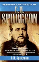 SERMONES SELECTOS DE C. H. SPURGEON VOL. 2 SERMONES SELECTOS DE C. H. SPURGEON VOL. 2