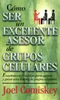 CÓMO SER UN EXCELENTE ASESOR DE GRUPOS CELULARES
