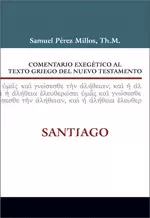 COMENTARIO EXEGÉTICO AL TEXTO GRIEGO DEL N.T. - SANTIAGO