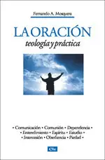 LA ORACIÓN, TEOLOGÍA Y PRÁCTICA LA ORACIÓN, TEOLOGÍA Y PRÁCTICA