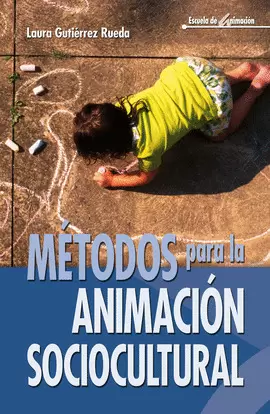 MÉTODOS PARA LA ANIMACIÓN SOCIOCULTURAL