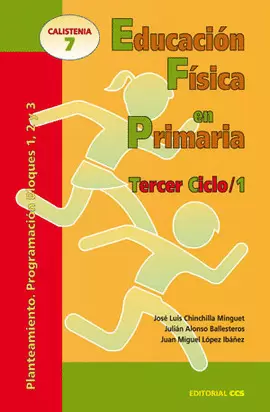 EDUCACIÓN FÍSICA EN PRIMARIA. TERCER CICLO / 1 EDUCACIÓN FÍSICA EN PRIMARIA. TERCER CICLO / 1
