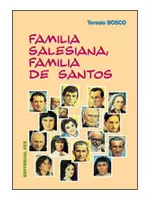 FAMILIA SALESIANA, FAMILIA DE SANTOS.