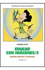 EDUCAR CON IMAGENES/2. IDENTIDAD, LIBERACIÓN Y COMPROMISO