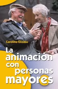 LA ANIMACIÓN CON PERSONAS MAYORES