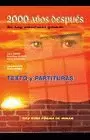 DOS MIL AÑOS DESPUÉS, TEXTO Y PARTITURAS