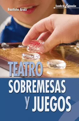 TEATRO, SOBREMESAS Y JUEGOS