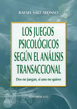 LOS JUEGOS PSICOLÓGICOS SEGÚN EL ANALISIS TRANSACCIONAL