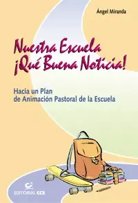 NUESTRA ESCUELA. ¡QUÉ BUENA NOTICIA! + CD