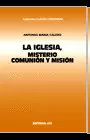 LA IGLESIA, MISTERIO, COMUNIÓN Y MISIÓN