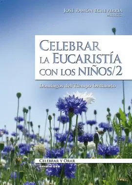 CELEBRAR LA EUCARISTÍA CON LOS NIÑOS / 2