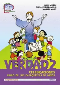 VERDAD 2. CELEBRACIONES. LIBRO DE LOS CATEQUISTAS DE NIÑOS