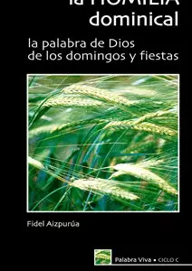 LA HOMILÍA DOMINICAL. CICLO C
