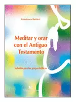 MEDITAR Y ORAR CON EL ANTIGUO TESTAMENTO