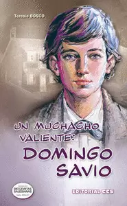 UN MUCHACHO VALIENTE: DOMINGO SAVIO