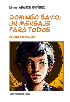 DOMINGO SAVIO, UN MENSAJE PARA TODOS