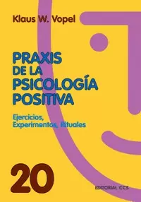PRAXIS DE LA PSICOLOGIA POSITIVA