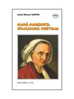 MAMÁ MARGARITA, EDUCADORA CRISTIANA