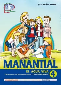 MANANTIAL 4. ENCUENTROS CON PREADOLESCENTES. CELEBRACIONES