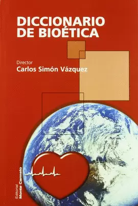 DICCIONARIO DE BIOÉTICA