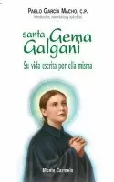 SANTA GEMA GALGANI. SU VIDA ESCRITA POR ELLA MISMA