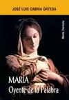 MARÍA, OYENTE DE LA PALABRA MARÍA, OYENTE DE LA PALABRA