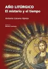 AÑO LITURGICO. EL MISTERIO Y EL TIEMPO