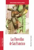LAS FLORECILLAS DE SAN FRANCISCO LAS FLORECILLAS DE SAN FRANCISCO