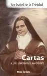 SOR ISABEL DE LA TRINIDAD. CARTAS A SUS HERMANOS SACERDOTES