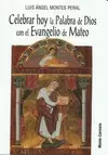 CELEBRAR HOY LA PALABRA DE DIOS CON EVANGELIO DE MATEO