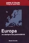 EUROPA NO SIEMPRE FUE POSMODERNA