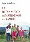 LA BUENA NOTICIA DEL MATRIMONIO Y LA FAMILIA