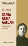 DÍA A DÍA CON SANTA GEMA GALGANI