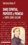 DIARIO ESPIRITUAL, PROPÓSITO Y PROMESAS DE SANTA GEMA GALGANI