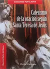 CATECISMO DE LA ORACIÓN SEGÚN SANTA TERESA DE JESÚS