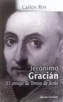 JERÓNIMO GRACIÁN. EL AMIGO DE TERESA DE JESÚS
