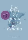 LOS HIJOS DE SANTA TERESA EN ESPAÑA