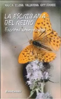 ESCRIBANA DEL REINO, LA. ESCRITOS ATEMPORALES