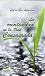 CREATIVIDAD EN LA VIDA CONSAGRADA, LA