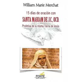 15 DIAS DE ORACION CON SANTA MARIAM DE J.C.
